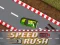 Logħba Speed Rush onlajn