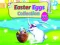 Logħba Easter Eggs Collection onlajn