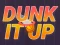 Logħba Dunk It Up onlajn