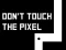 Logħba Don't touch the pixel onlajn