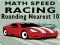 Logħba Math Speed Racing Rounding 10 onlajn