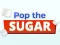 Logħba Pop The Sugar onlajn