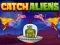 Logħba Catch Aliens onlajn