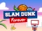 Logħba Slam Dunk Forever onlajn