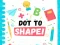 Logħba Dot To Shape! onlajn