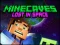Logħba Minecaves Lost in Space onlajn