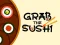Logħba Grab The Sushi onlajn