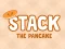 Logħba Stack The Pancake onlajn