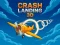 Logħba Crash Landing 3D onlajn