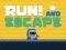 Logħba Run! And Escape onlajn