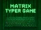 Logħba Matrix Typer onlajn