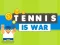 Logħba Tennis Is War onlajn