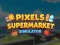Logħba Pixels Supermarket Simulator onlajn
