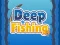 Logħba Deep Fishing onlajn