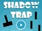 Logħba Shadow Trap onlajn