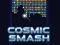 Logħba Cosmic Smash onlajn