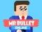 Logħba Mr Bullet Online onlajn