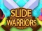 Logħba Slide Warriors onlajn