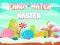 Logħba Candy Match Master onlajn