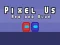 Logħba Pixel Us Red and Blue onlajn