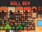 Logħba Roll Boy onlajn