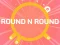 Logħba ROUND and ROUND onlajn