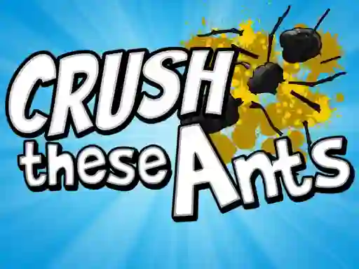 Logħba Crush These Ants onlajn