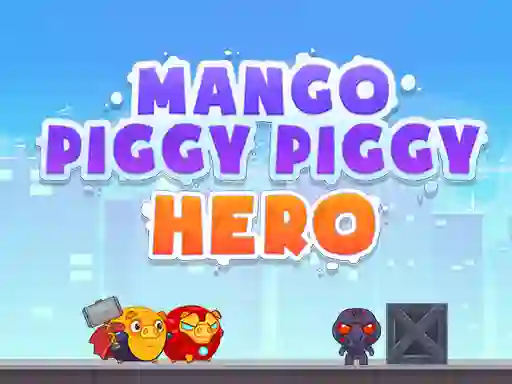 Logħba Mango Piggy Piggy Hero onlajn