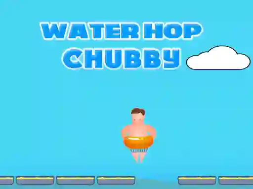 Logħba Water Hop Chubby onlajn
