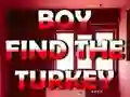 Logħba Boy Find The Turkey onlajn