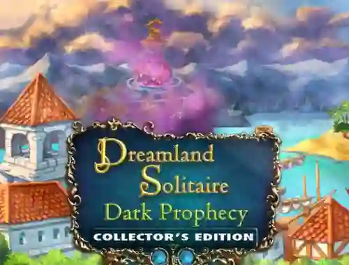Logħba Dreamland Solitaire: Dark Prophecy Collector's Edition onlajn