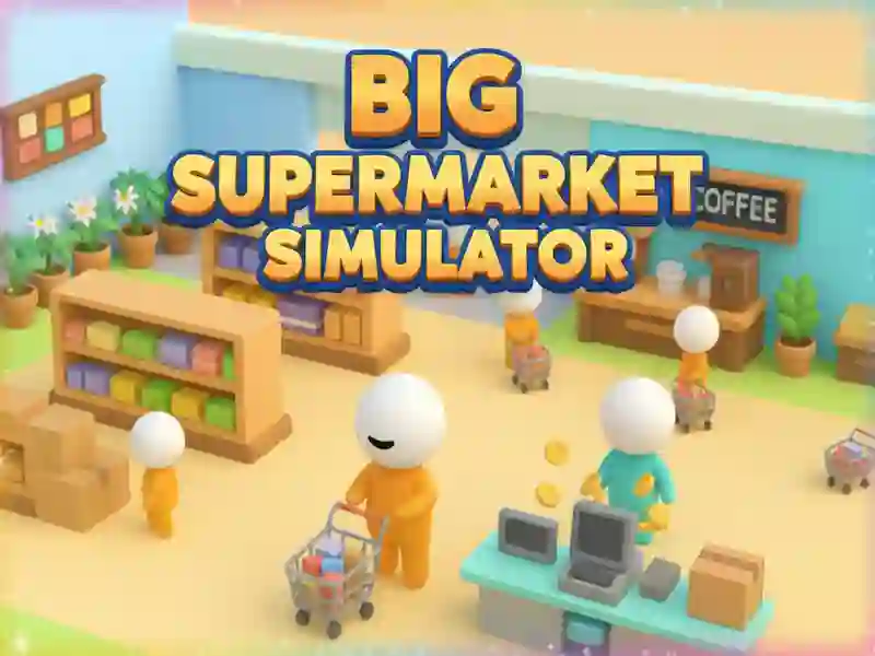 Logħba Big Supermarket Simulator onlajn