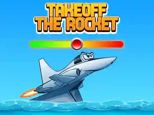 Logħba Takeoff The Rocket onlajn
