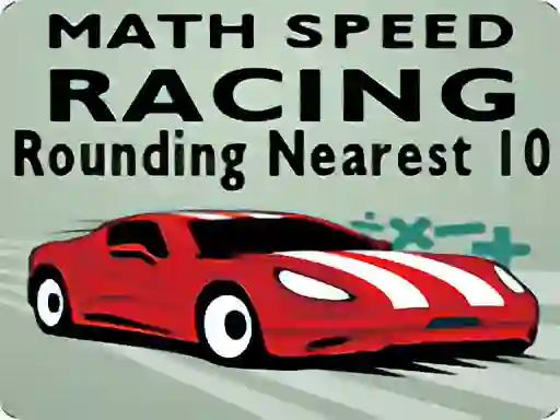 Logħba Math Speed Racing Rounding 10 onlajn