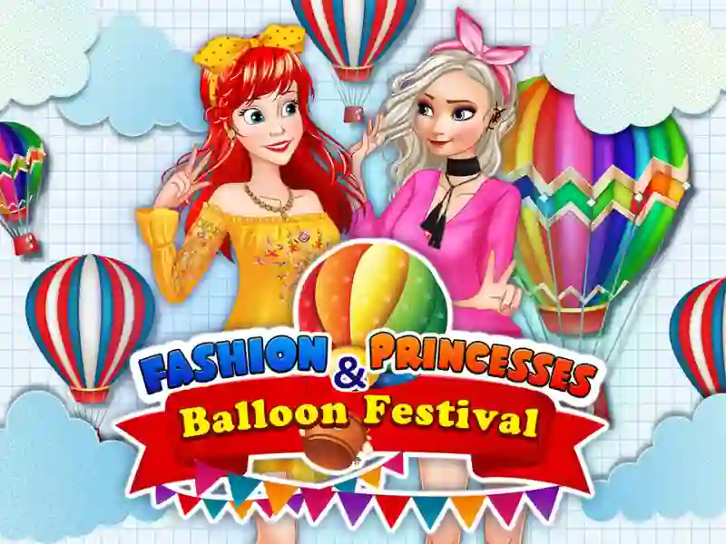 Logħba Fashion Princesses & Balloon Festival onlajn