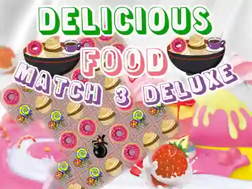 Logħba Delicious Food Match 3 Deluxe onlajn