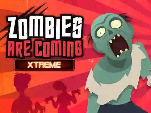 Logħba Zombies Are Coming Xtreme onlajn