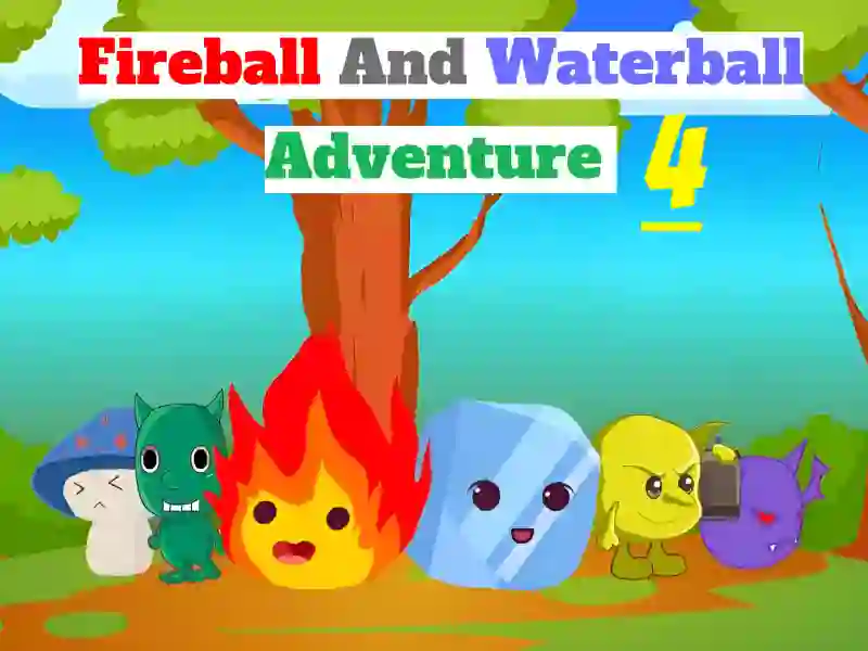 Logħba Fireball And Waterball Adventure 4 onlajn