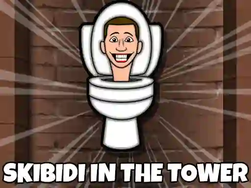 Logħba Skibidi Toilet In The Tower onlajn