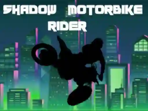 Logħba Shadow Motorbike Rider onlajn