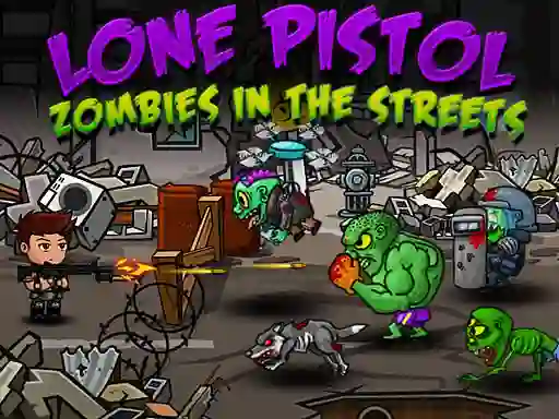 Logħba Lone Pistol: Zombies In The Streets onlajn