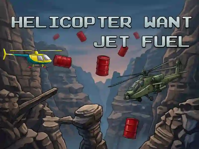 Logħba Helicopter Want Jet Fuel onlajn
