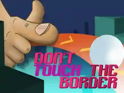 Logħba Do Not Touch The Border onlajn