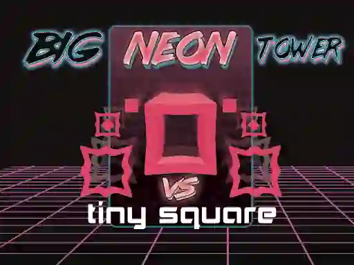 Logħba Big Neon Tower vs Tiny Square onlajn