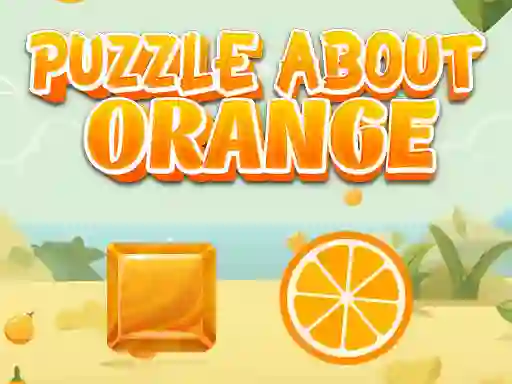 Logħba Puzzle About Orange onlajn