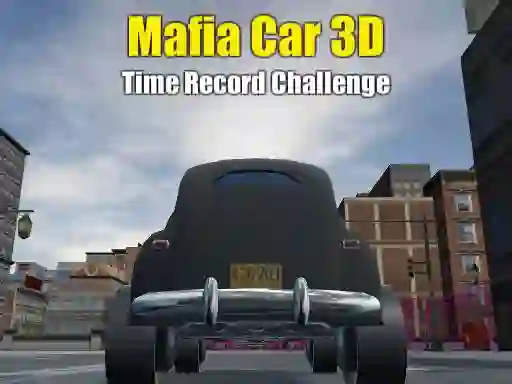 Logħba Mafia Car 3d Time Record Challenge onlajn