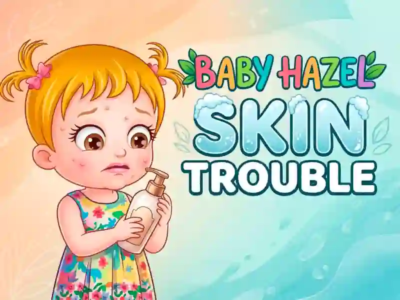 Logħba Baby Hazel Skin Trouble onlajn