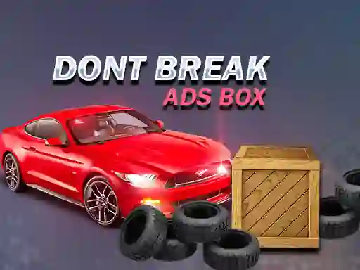 Logħba Don't Break Ads Box onlajn