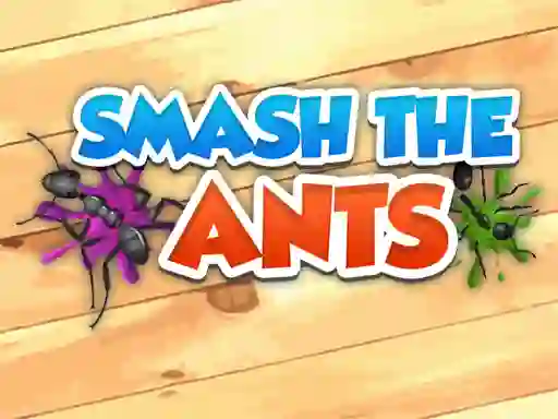 Logħba Smash The Ants onlajn