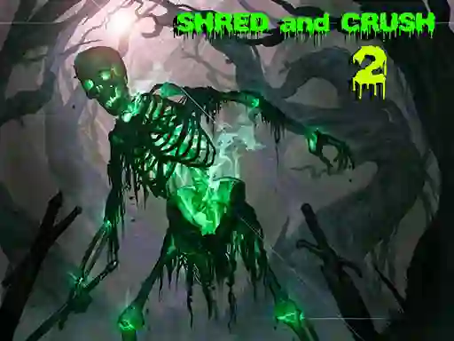 Logħba Shred and Crush 2 onlajn